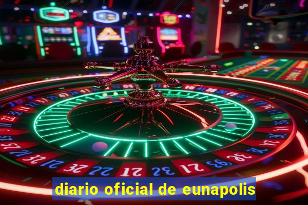 diario oficial de eunapolis